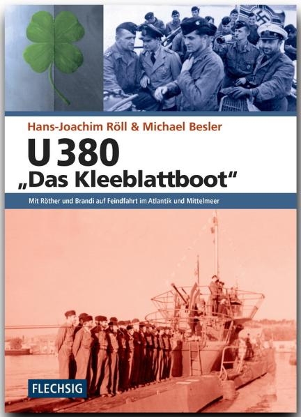 U 380 "Das Kleeblattboot" - Hans-Joachim Röll, Michael Besler