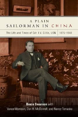 A Plain Sailorman in China - Bruce Swanson, Vance Morrison