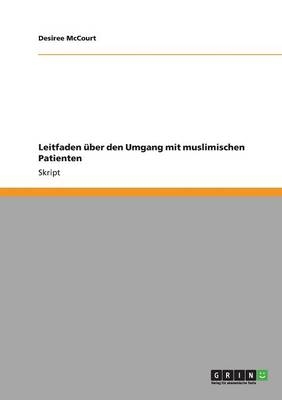 Leitfaden Ã¼ber den Umgang mit muslimischen Patienten - Desiree McCourt