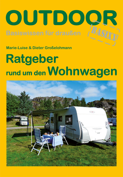 Ratgeber rund um den Wohnwagen - Dieter Großelohmann, Marie-Luise Großelohmann