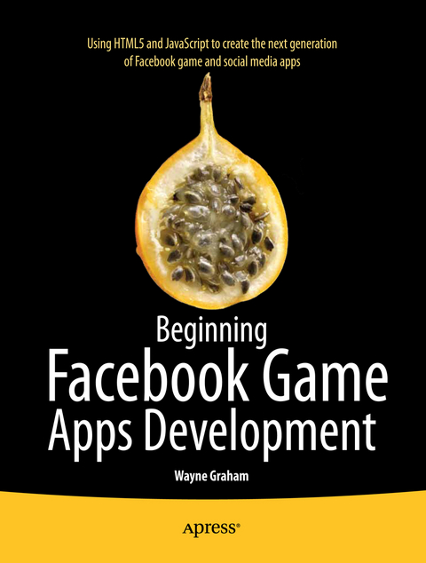 Beginning Facebook Game Apps Development - Wayne Graham