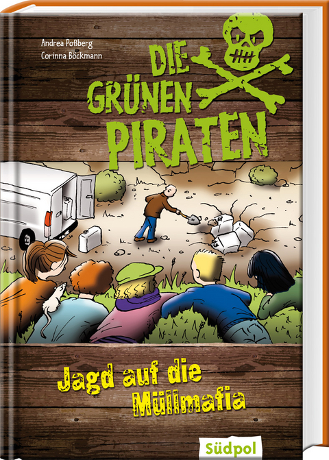 Die Grünen Piraten - Jagd auf die Müllmafia - Andrea Poßberg, Corinna Böckmann