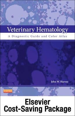 Veterinary Hematology - Text and E-Book Package - John W. Harvey