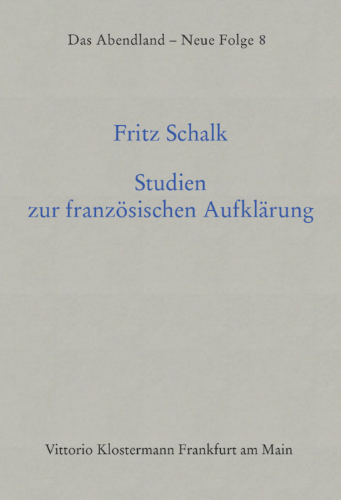 Studien zur französischen Aufklärung - Fritz Schalk