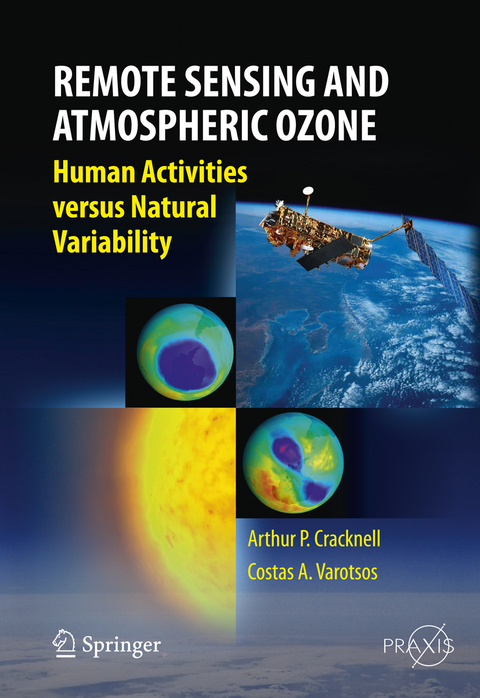 Remote Sensing and Atmospheric Ozone - Arthur Philip Cracknell, Costas Varotsos