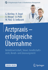 Arztpraxis - erfolgreiche Übernahme - Götz Bierling, Harald Engel, Anja Mezger, Daniel Pfofe, Wolfgang Pütz, Dietmar Sedlaczek