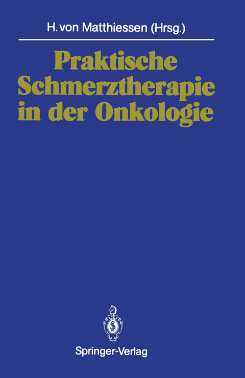 Praktische Schmerztherapie in der Onkologie - 