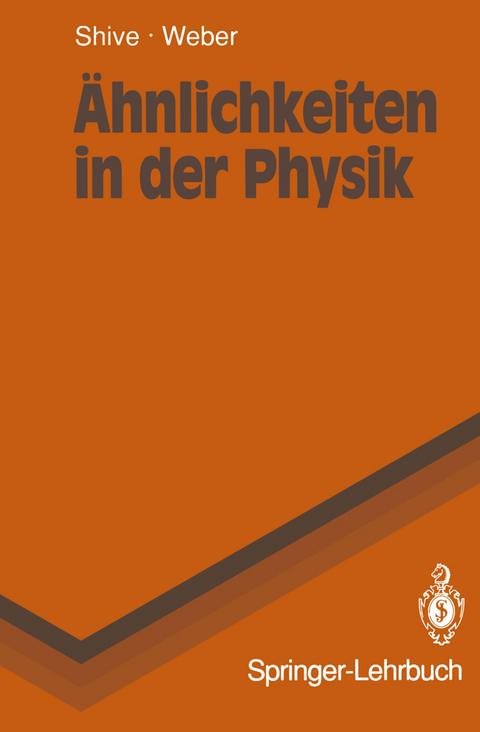 Ähnlichkeiten in der Physik - John N. Shive, Robert L. Weber