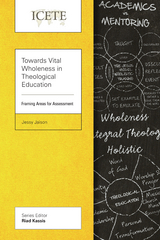 Towards Vital Wholeness in Theological Education - Jessy Jaison