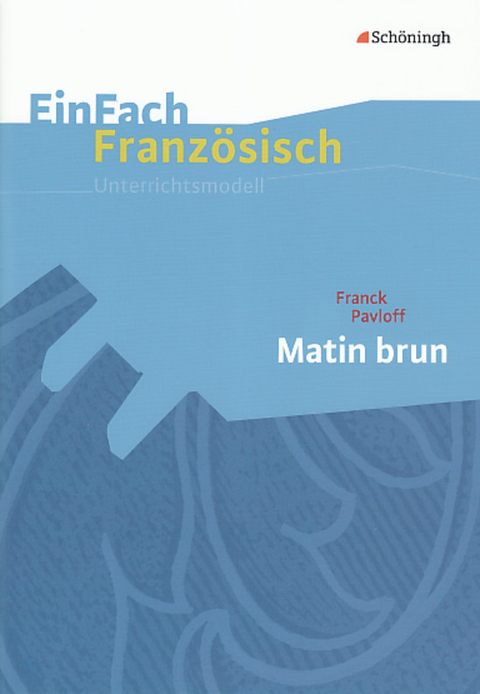 EinFach Französisch Unterrichtsmodelle - Christian König