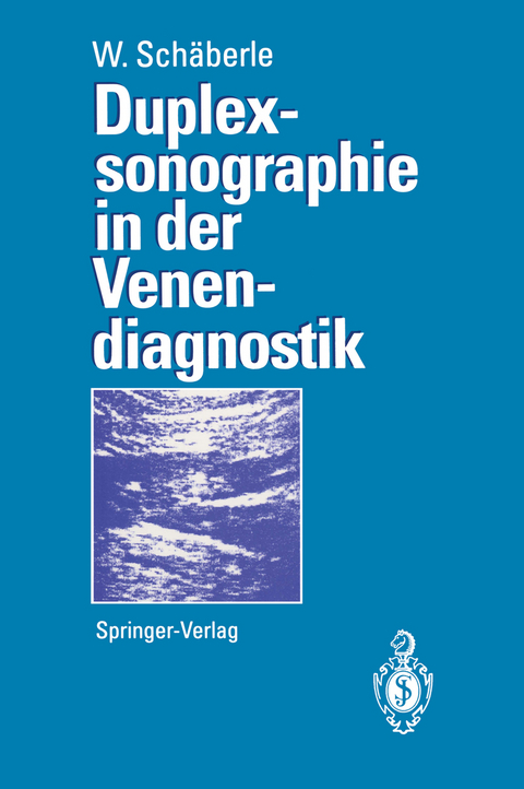 Duplexsonographie in der Venendiagnostik - Wilhelm Schäberle