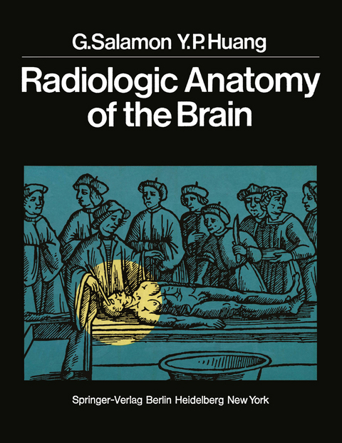 Radiologic Anatomy of the Brain - Georges Salamon, Y.P. Huang