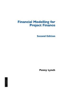 Financial Modelling for Project Finance - Penny Lynch