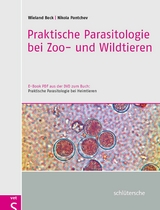 Praktische Parasitologie bei Zoo- und Wildtieren - Dr. Wieland Beck, Dr. Nikola Pantchev