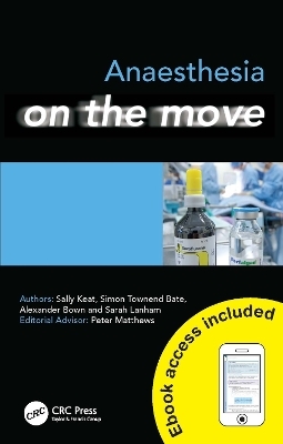 Anaesthesia on the Move - Sally Keat, Simon Bate, Alexander Bown, Sarah Lanham