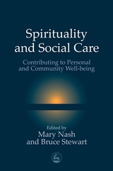 Spirituality and Social Care - Mary Nash, Bruce Stewart