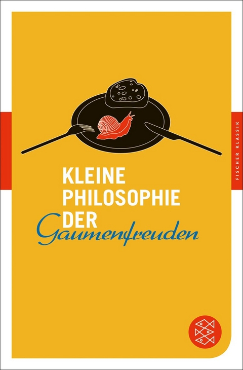 Kleine Philosophie der Gaumenfreuden - 