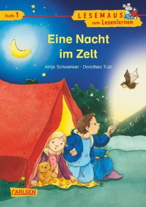 LESEMAUS zum Lesenlernen Stufe 1: Eine Nacht im Zelt - Antje Schwenker