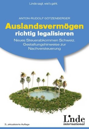 Auslandsvermögen richtig legalisieren - Anton-Rudolf Götzenberger