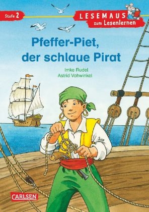 LESEMAUS zum Lesenlernen Stufe 2, Band 423: Pfeffer-Piet, der schlaue Pirat - Imke Rudel