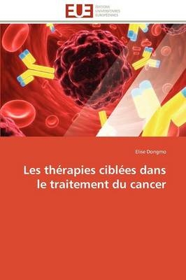 Les Th�rapies Cibl�es Dans Le Traitement Du Cancer -  Dongmo-E