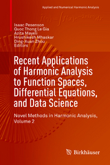 Recent Applications of Harmonic Analysis to Function Spaces, Differential Equations, and Data Science - 