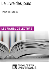 Le Livre des jours de Taha Hussein -  Encyclopaedia Universalis