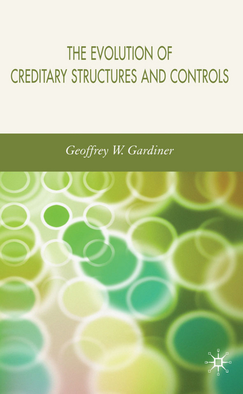 The Evolution of Creditary Structures and Controls - G. Gardiner