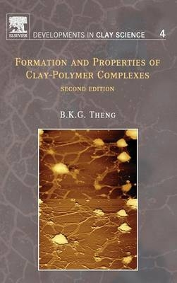 Formation and Properties of Clay-Polymer Complexes - B.K.G. Theng