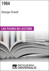 1984 de George Orwell -  Encyclopaedia Universalis