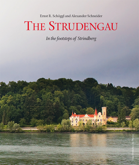 The Strudengau – In the footsteps of Strindberg - Ernst Reinhard Schöggl