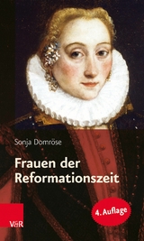 Frauen der Reformationszeit -  Sonja Domröse