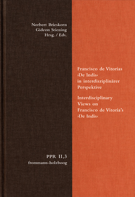 Francisco de Vitorias ›De Indis‹ in interdisziplinärer Perspektive. Interdisciplinary Views on Francisco de Vitoria's ›De Indis‹ - 