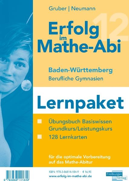 Erfolg im Mathe-Abi 2012 Baden-Württemberg Berufliche Gymnasien Lernpaket - Helmut Gruber, Robert Neumann