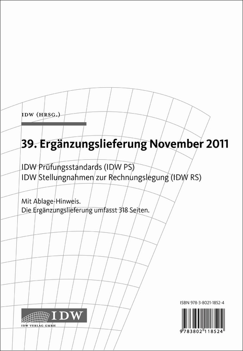 IDW Prüfungsstandards (IDW PS) IDW Stellungnahmen zur Rechnungslegung (IDW RS)