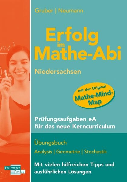 Erfolg im Mathe Abi Niedersachsen Prüfungsaufgaben eA für das neue Kerncurriculum - Helmut Gruber, Robert Neumann