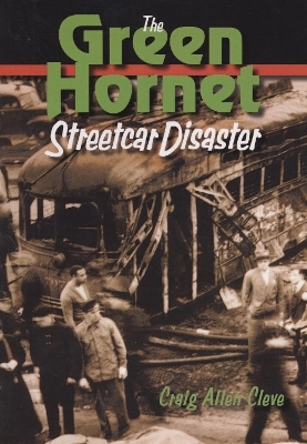 The Green Hornet Street Car Disaster - Craig Allen Cleve