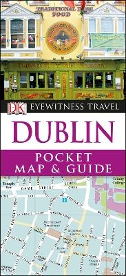 DK Eyewitness Dublin Pocket Map and Guide -  DK Travel