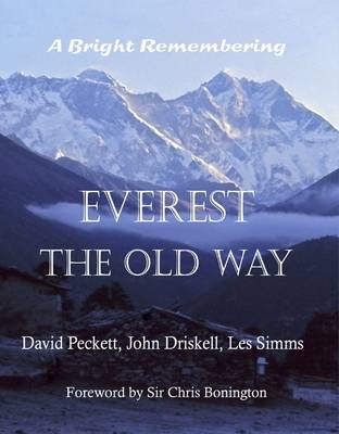 Everest the Old Way - David Peckett, John Driskell, Les Simms