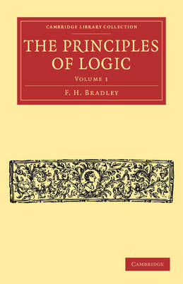 The Principles of Logic - F. H. Bradley