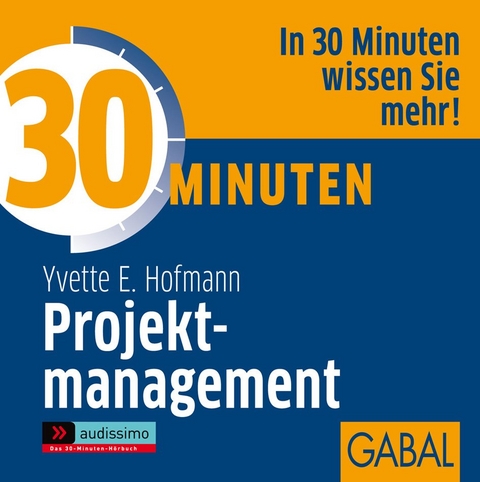 30 Minuten Projektmanagement - Yvette E. Hofmann