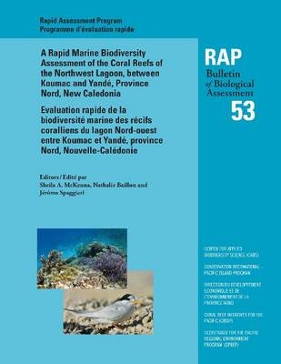 A Rapid Marine Biodiversity Assessment of the Coral Reefs of the Northwest Lagoon, Between Koumac and Yande, Province Nord, New Caledonia - 