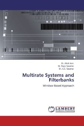 Multirate Systems and Filterbanks - Dr. Alok Jain, Dr. Rajiv Saxena, Dr. S. C. Saxena