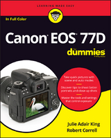 Canon EOS 77D For Dummies - Julie Adair King