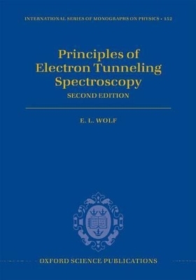 Principles of Electron Tunneling Spectroscopy - E. L. Wolf