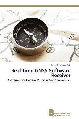 Real-time GNSS Software Receiver - Marcel Baracchi-Frei