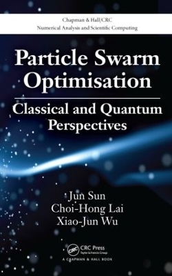 Particle Swarm Optimisation - Jun Sun, Choi-Hong Lai, Xiao-Jun Wu