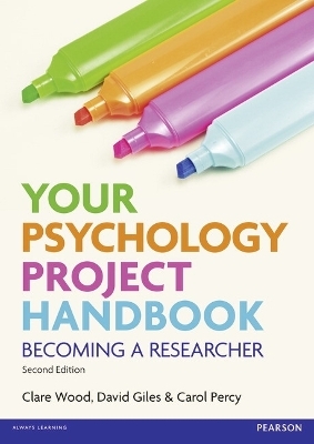 Your Psychology Project Handbook - Clare Wood, Carol Percy, David Giles