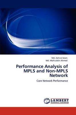 Performance Analysis of MPLS and Non-MPLS Network - Md. Zahirul Islam, Md. Mohiuddin Ahmed