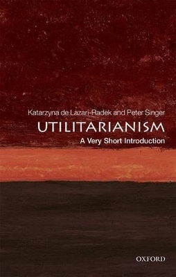 Utilitarianism - Katarzyna de Lazari-Radek, Peter Singer